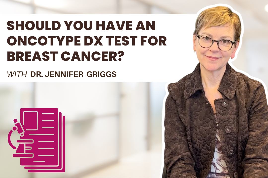 Should You Have an Oncotype DX Test for Breast Cancer? All You Need to Know